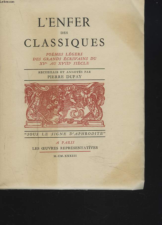 L'ENFER DES CLASSIQUES. Pomes Lgers des Grands crivains du XVe au XVIIIe Sicle.