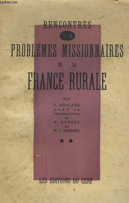 RENCONTRES 17-18. PROBLEMES MISSIONNAIRES DE LA FRANCE RURALE.