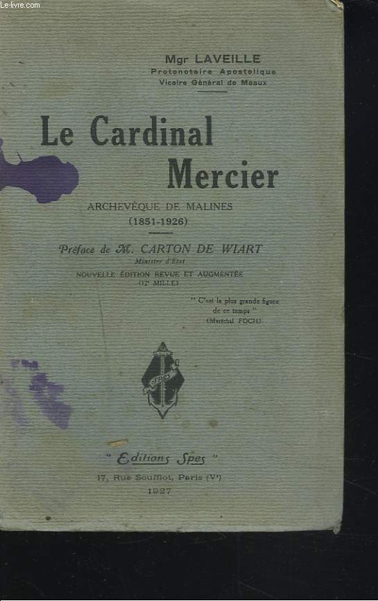 LE CARDINAL MERCIER, ARCHEVEQUE DE MALINES 1851-1926.