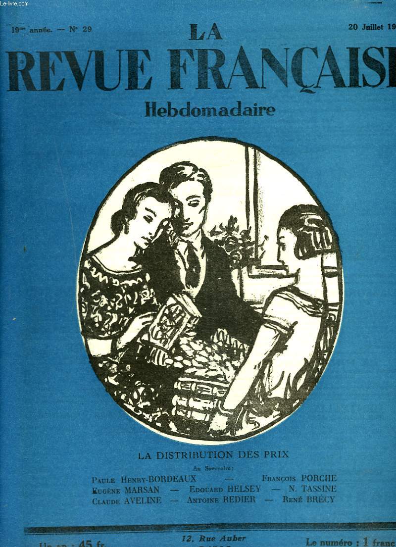 LA REVUE FRANCAISE, 19e ANNEE, N29, 20 JUILLET 1924. LA DISTRIBUTION DES PRIX / AU SOMMAIRE: PAULE HENRY-BORDEAUX/ FRANCOIS PORCHE/ EUGENE MARSAN/ EDOUARD HELSEY/ N. TASSINE/ CLAUDE AVELINE/ A. REDIER/ RENE BRECY.