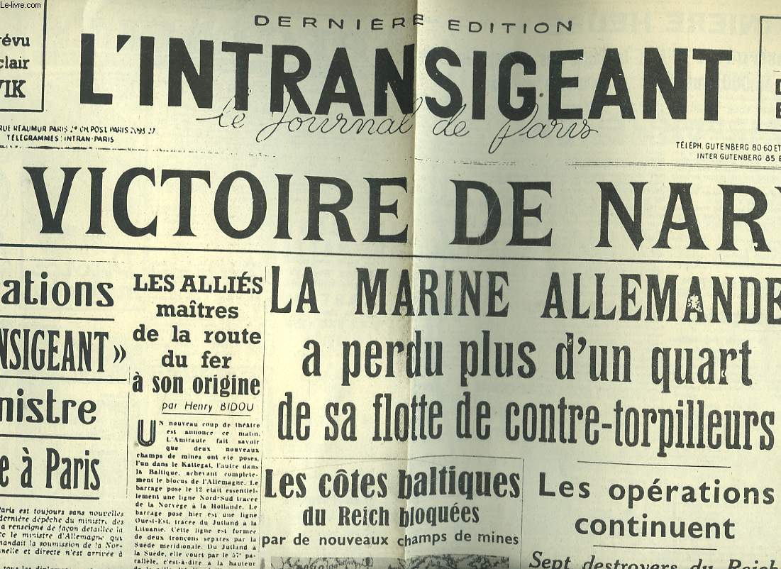FAC-SIMILE EXTRAIT DU JOURNAL : L'INTRANSIGEANT, LE JOURNAL DE PARIS. DERNIERE EDITION DU LUNDI 15 AVRIL 1940. LA VICTOIRE DE NARVIK.