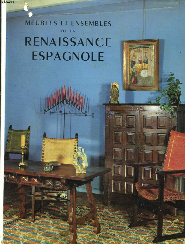 MEUBLES ET ENSEMBLES RENAISSANCE ESPAGNOLE