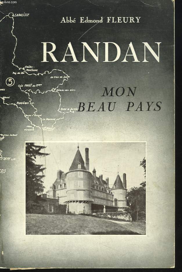 RANDAN, MON BEAU PAYS. UNE DES RESIDENCES DE LA FAMILLE ROYALE DE FRANCE.