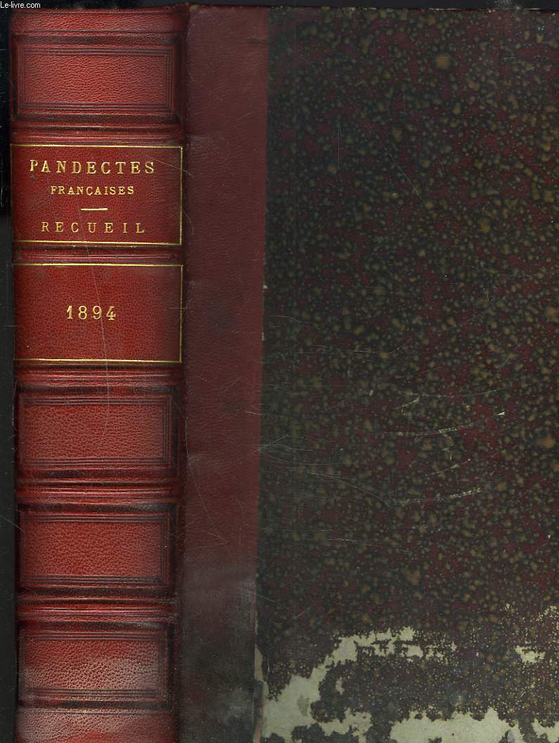 PANDECTES FRANCAISE. RECUEIL DE JURISPRUDENCE ET DE LEGISLATION. TOME NEUVIEME. 1894.