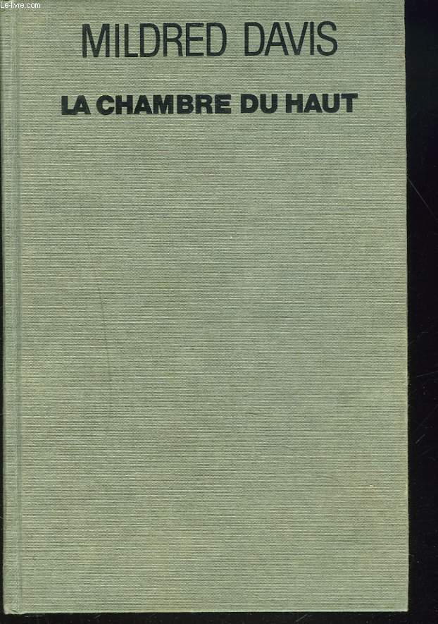 LA CHAMBRE DU HAUT