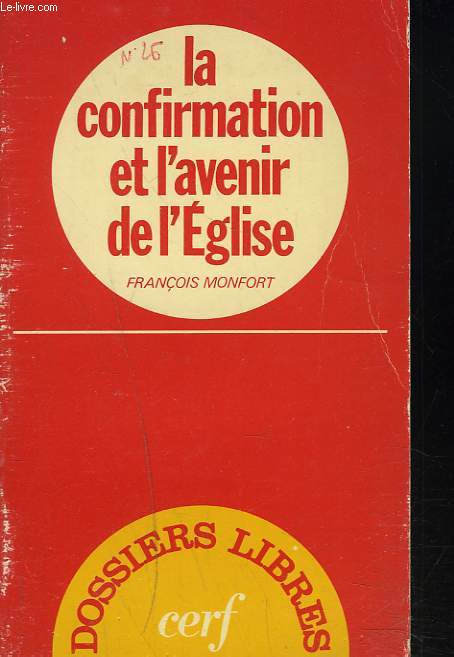 LA CONFIRMATION ET L'AVENIR DE L'EGLISE.