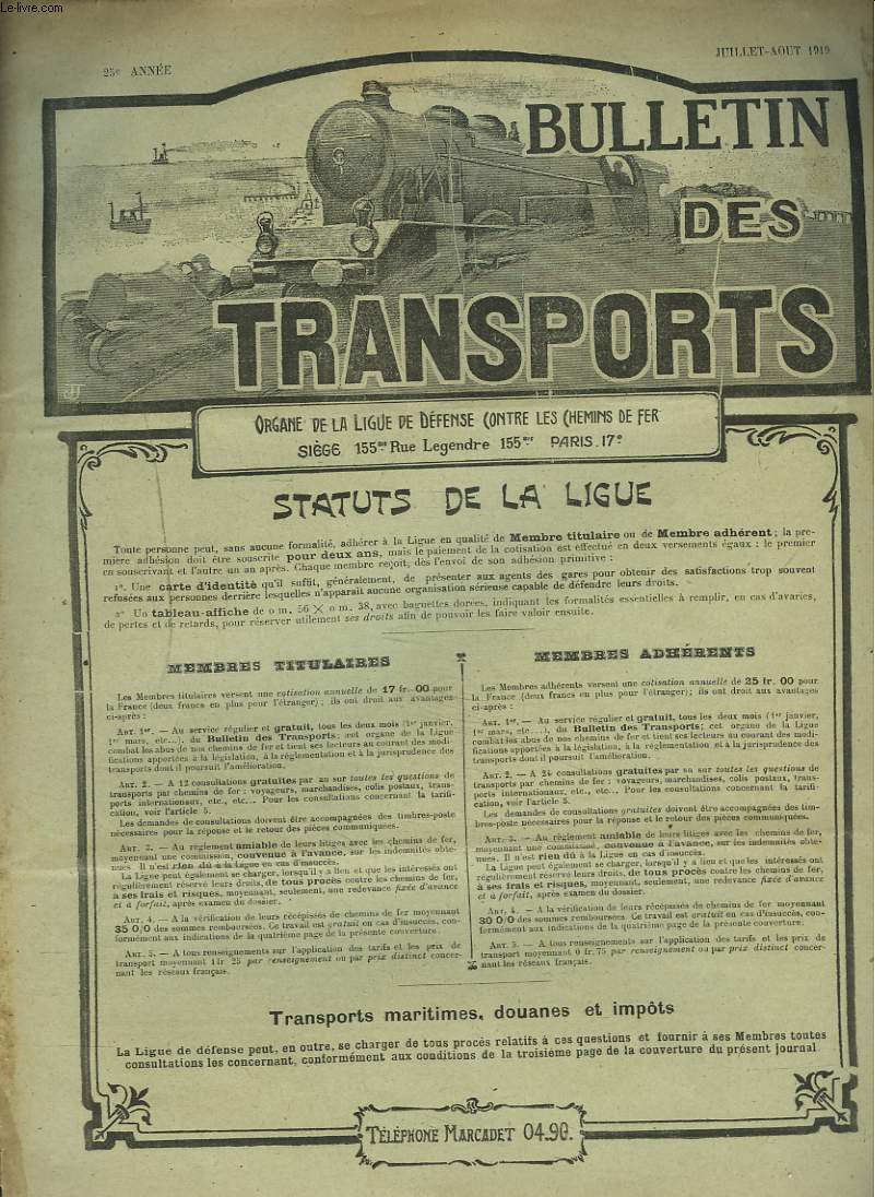 BULLETIN DES TRANSPORTS, ORGANE DE LA LIGUE DE DEFENSE CONTRE LES CHEMINS DE FER 25e ANNEE, JUILLET-AOUT 1919. PROPOSITION DE LOI DANGEREUSE. PROPOSITION AYANT POUR BUT D'AUTORISER LES TRANSPORTEURS ET LES MAGASINS GENERAUX A VENDRE D'OFFICE...