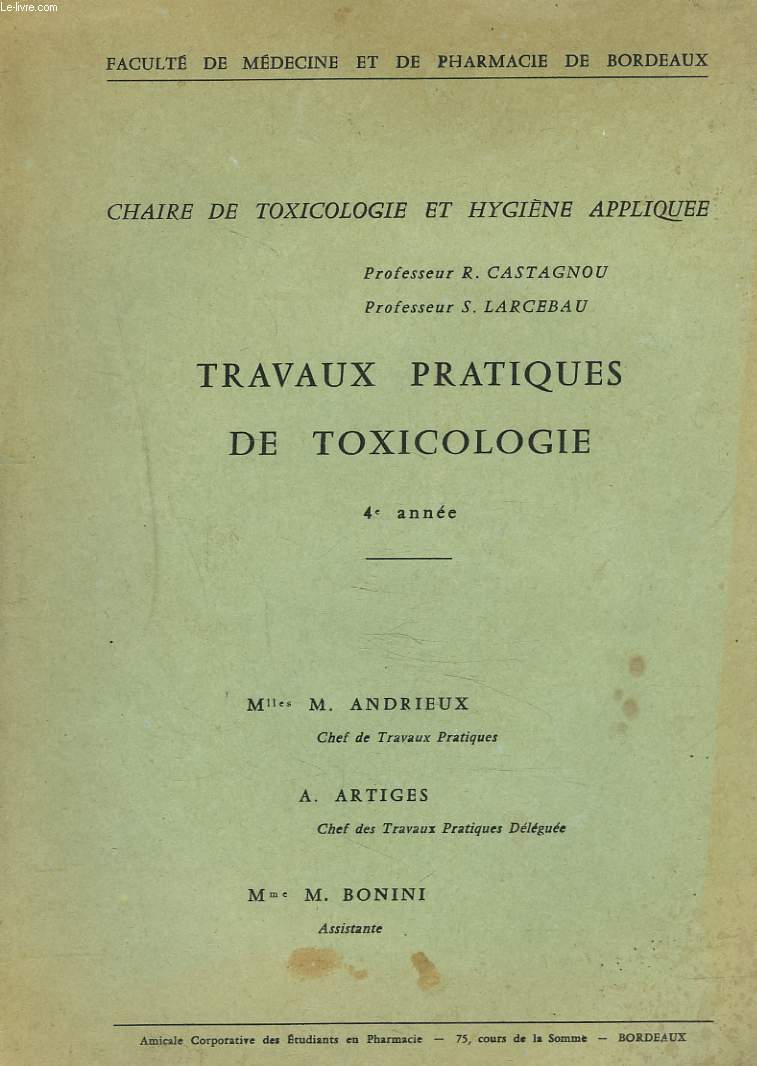 TRAVAUX PRATIQUES DE TOXICOLOGIE. 4e ANNEE. CHAIRE DE TOXICOLOGIE ET HYGIENE APPLIQUEE.