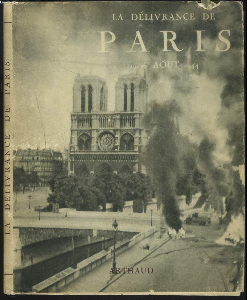 LA DELIVRANCE DE PARIS 19-26 AOUT 1944