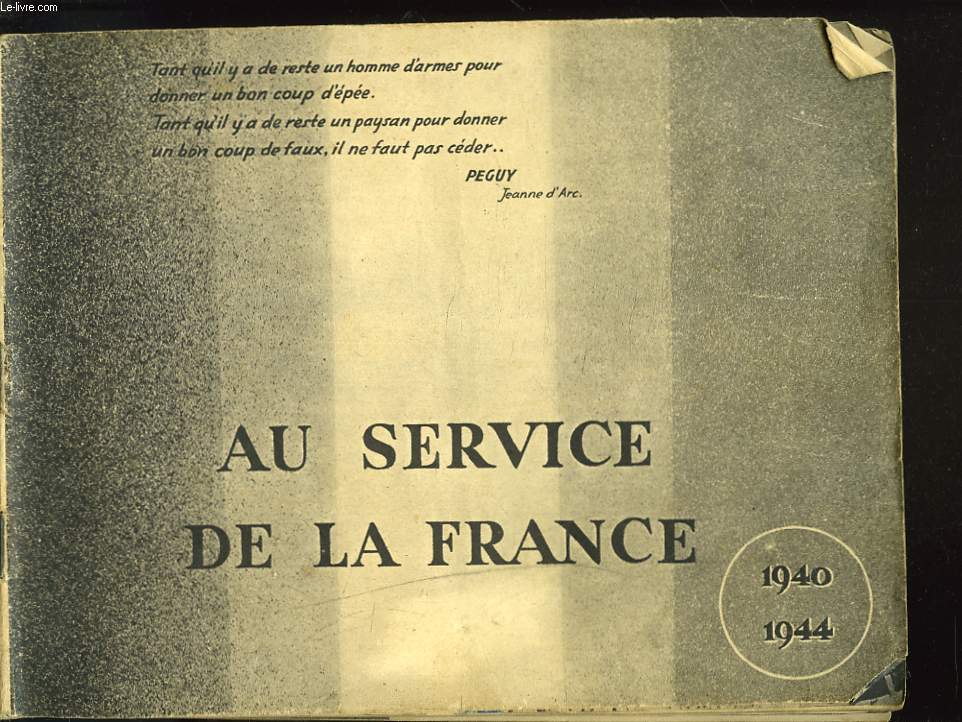 AU SERVICE DE LA FRANCE 1940-1944.