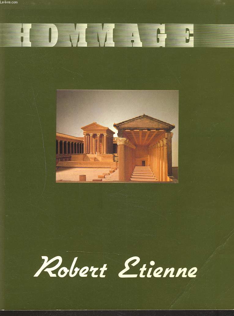 HOMMAGE A ROBERT ETIENNE. Publications du Centre Pierre Paris (U. A. 991), 17.