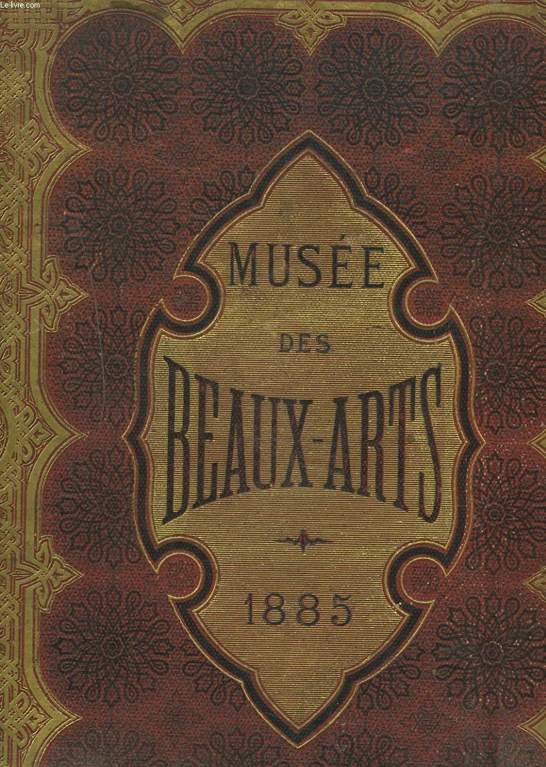 MUSEE DES BEAUX ARTS 1885.
