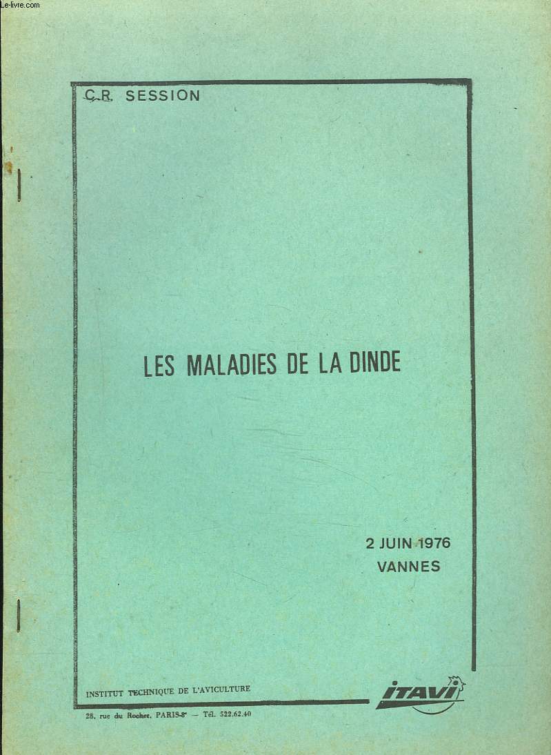 COMPTE RENDU DE SESSION. LES MALADIES DE LA DINDE. 2 JUIN 1976, VANNES