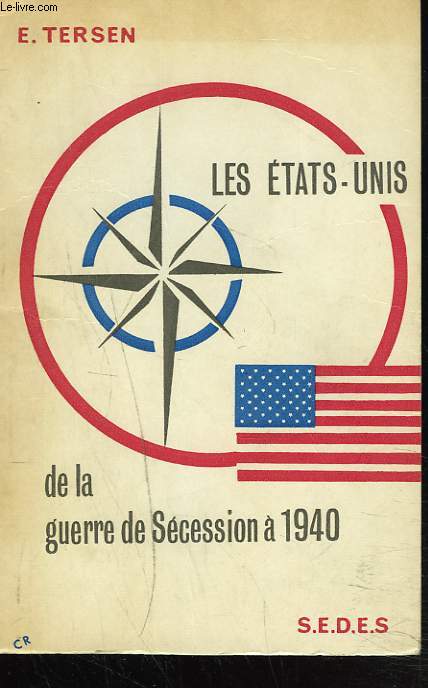 LES ETATS-UNIS DE LA GUERRE DE SECESSION A 1940.
