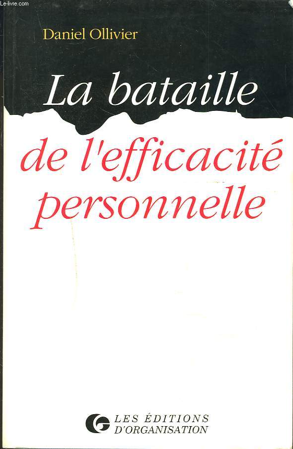 LA BATAILLE DE L'EFFICACITE PERSONNELLE.