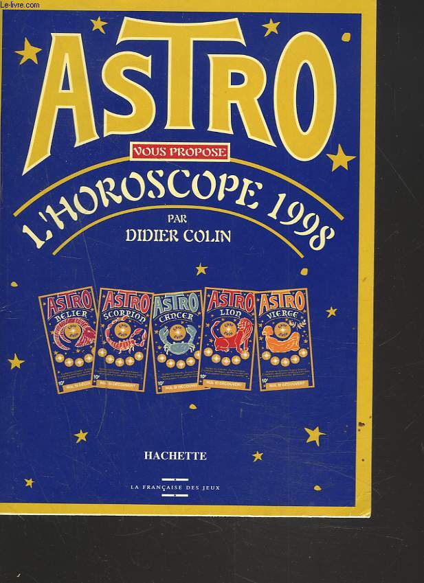 ASTRO VOUS PROPOSE L'HOROSCOPE 1998