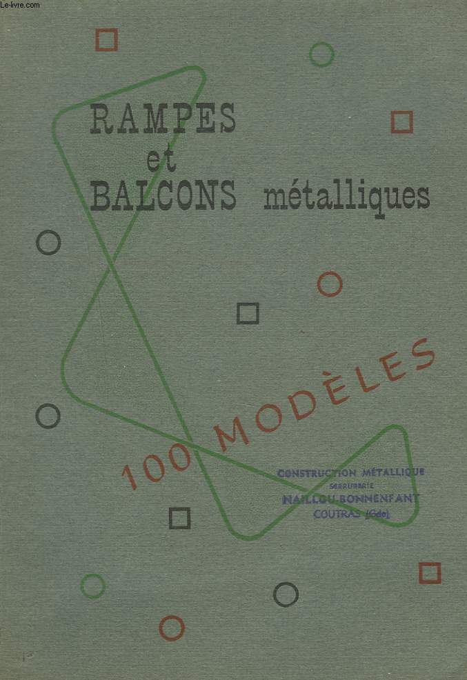 RAMPES ET BALCONS METALLIQUES. 100 MODELES.