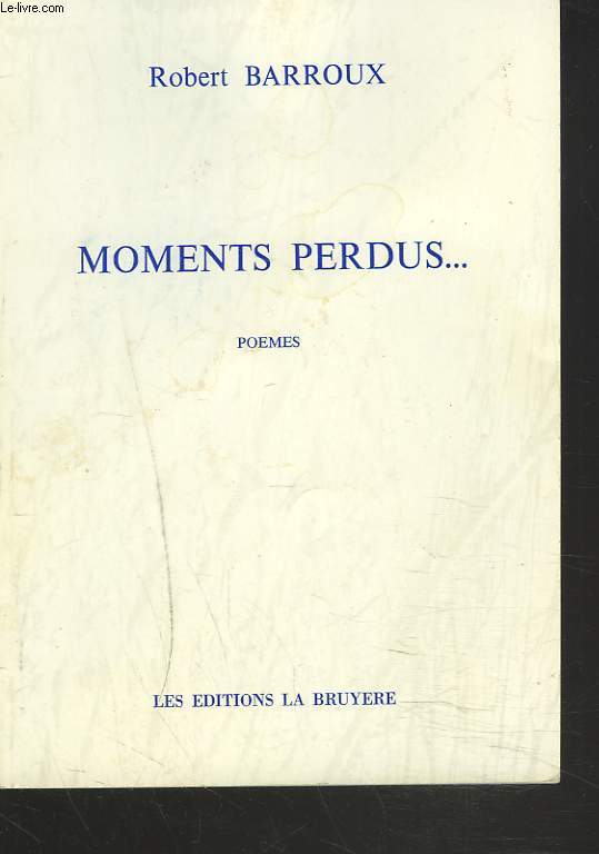 MOMENTS PERDUS... POEMES.