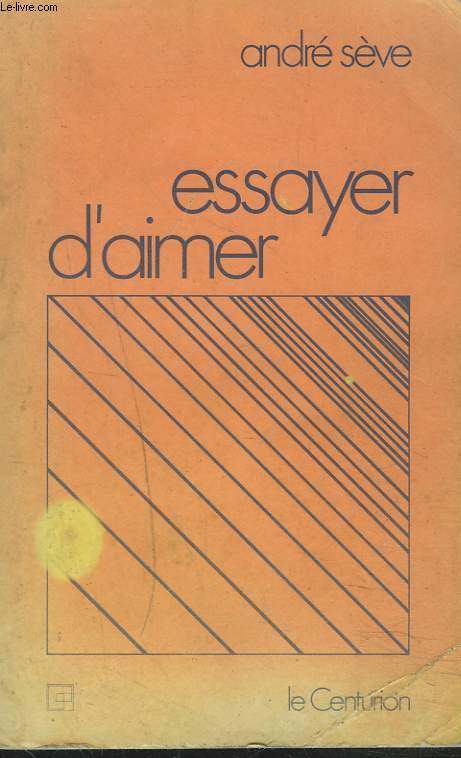 ESSAYER D'AIMER