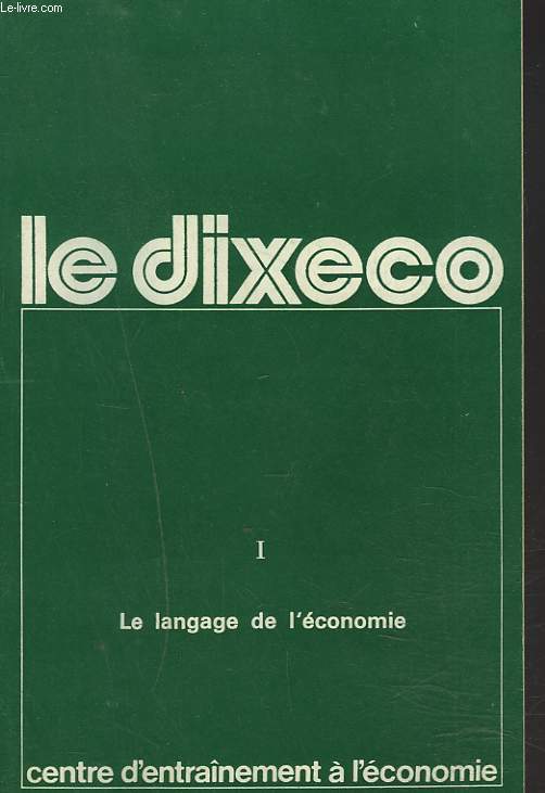 LE DIXECO. I. LE LANGAGE DE L'ECONOMIE