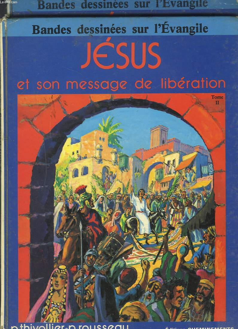 TOMES I et II. JESUS ET SON MESSAGE DE LIBERATION