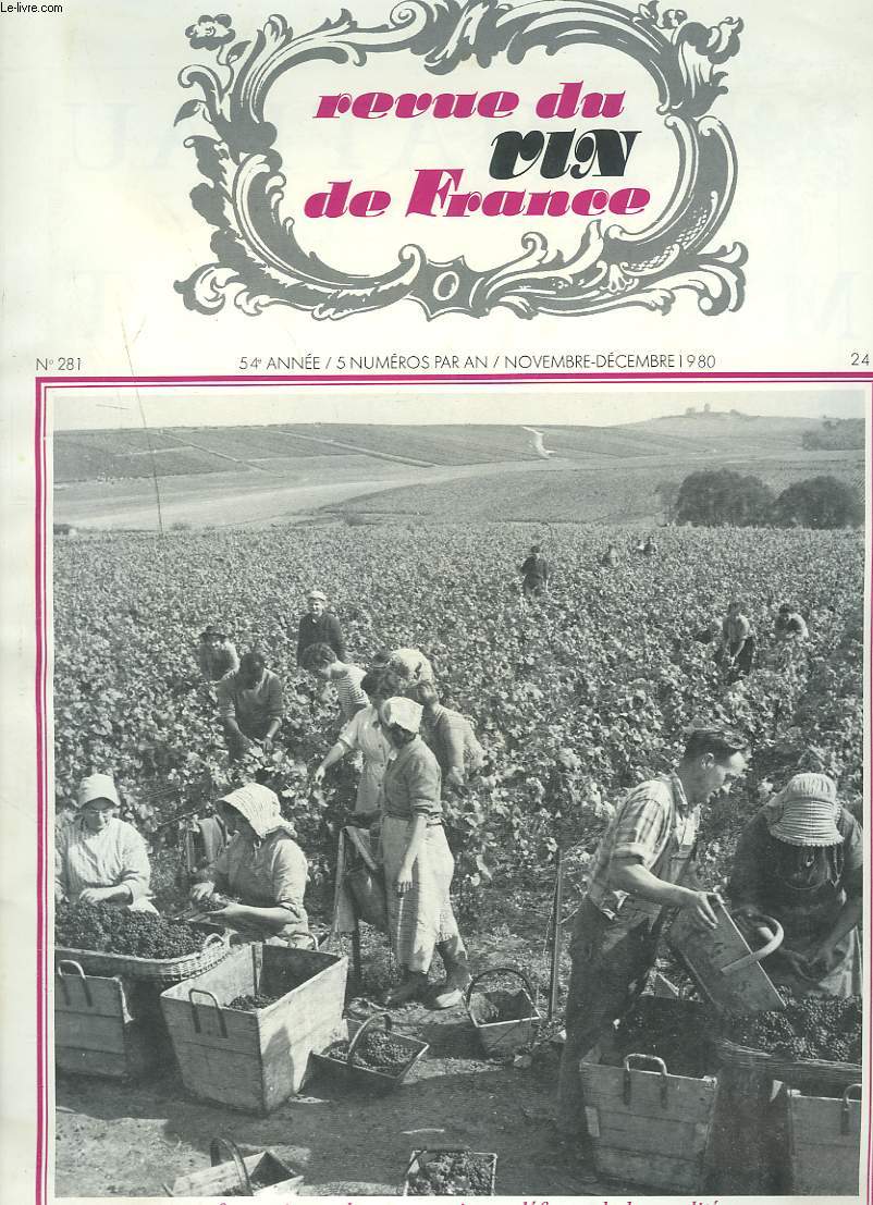 REVUE DU VIN DE FRANCE N281, NOVEMBRE-DECEMBRE 1980. VENDANGES A MAILLY CHAMPAGNE/ LE FILM DU CHAMPAGNE / LES VINS A APPELATION 
