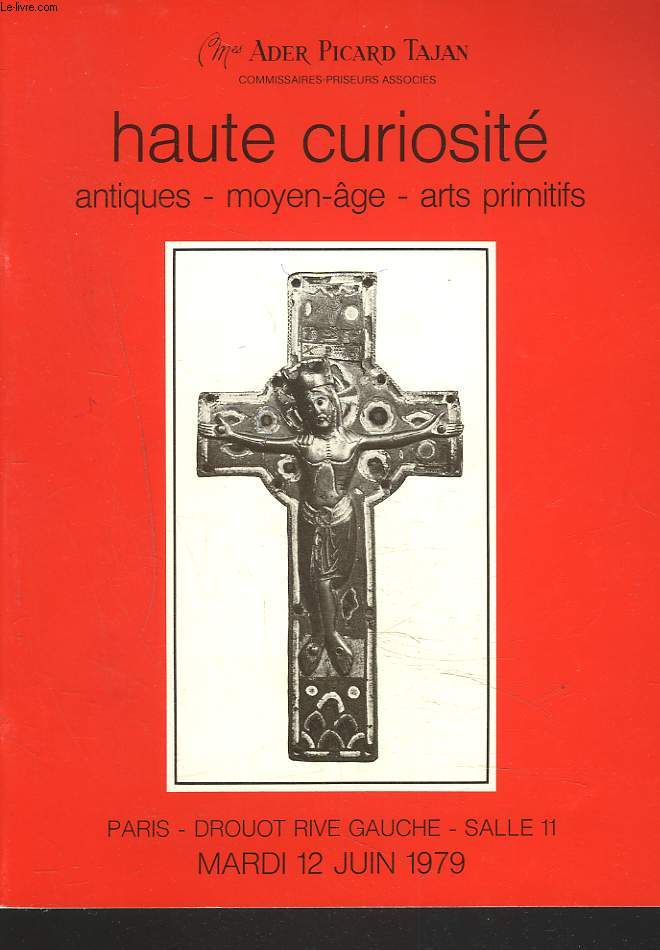 HAUTE CURIOSITE. ANTIQUES, MOYEN AGE, ART PRIMITIFS. LE 12 JUIN 1979.