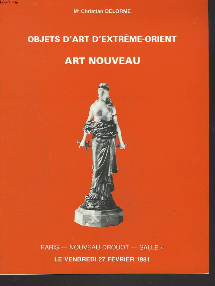 OBJETS D'ART D'EXTREME ORIENT. ART NOUVEAU. VENTE LE 27 FEVRIER 1981.