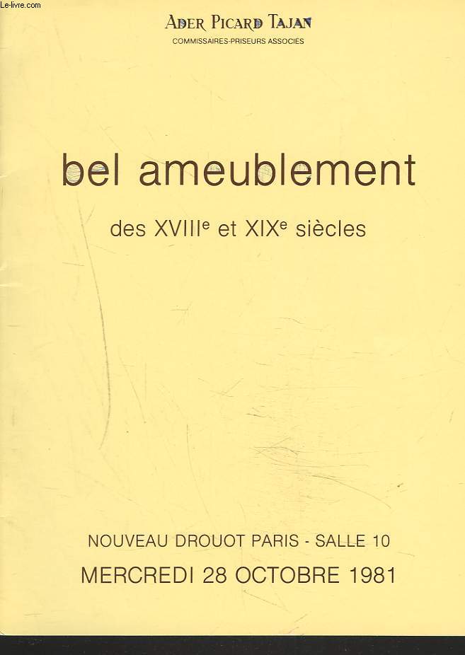 BEL AMEUBLEMENT DES XVIIIe ET XIXe SIECLES. LE 28 OCTOBRE 1981.