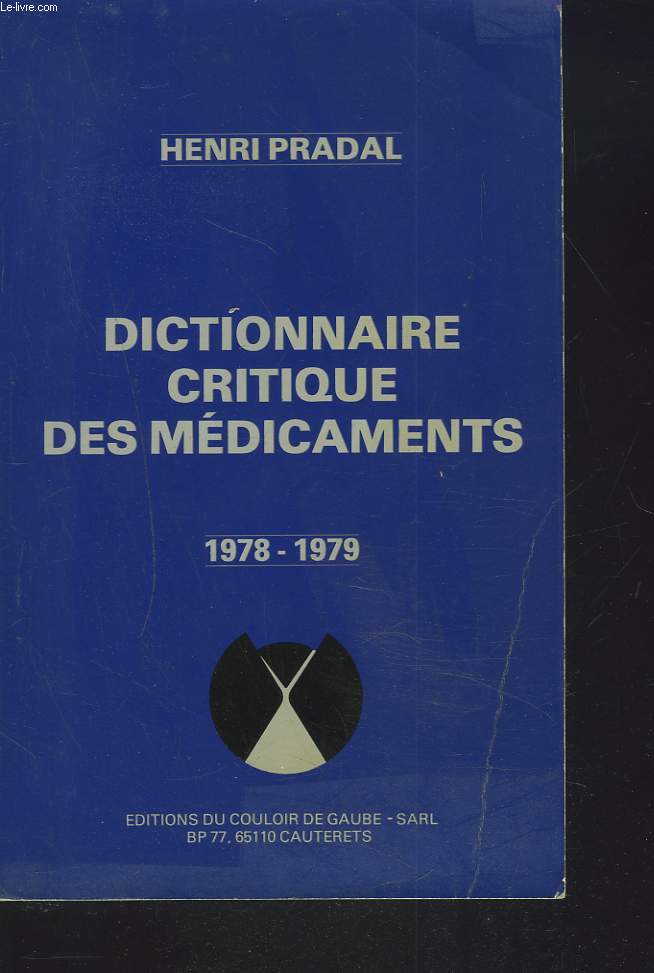 DICTIONNAIIRE CRITIQUE DES MEDICAMENTS 1978-1979.