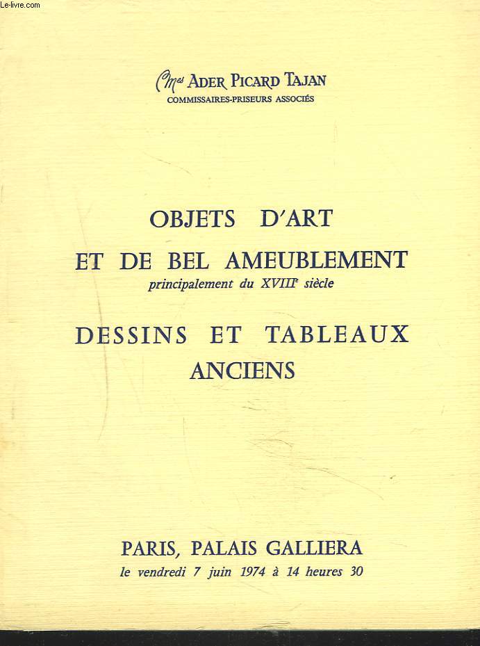 OBJETS D'ART ET DE BEL AMEUBLEMENT PRINCIPALEMENT DU XVIIIe SIECLE. DESSINS ET TABLEAUX ANCIENS. VENTE LE 7 JUIN 1974.