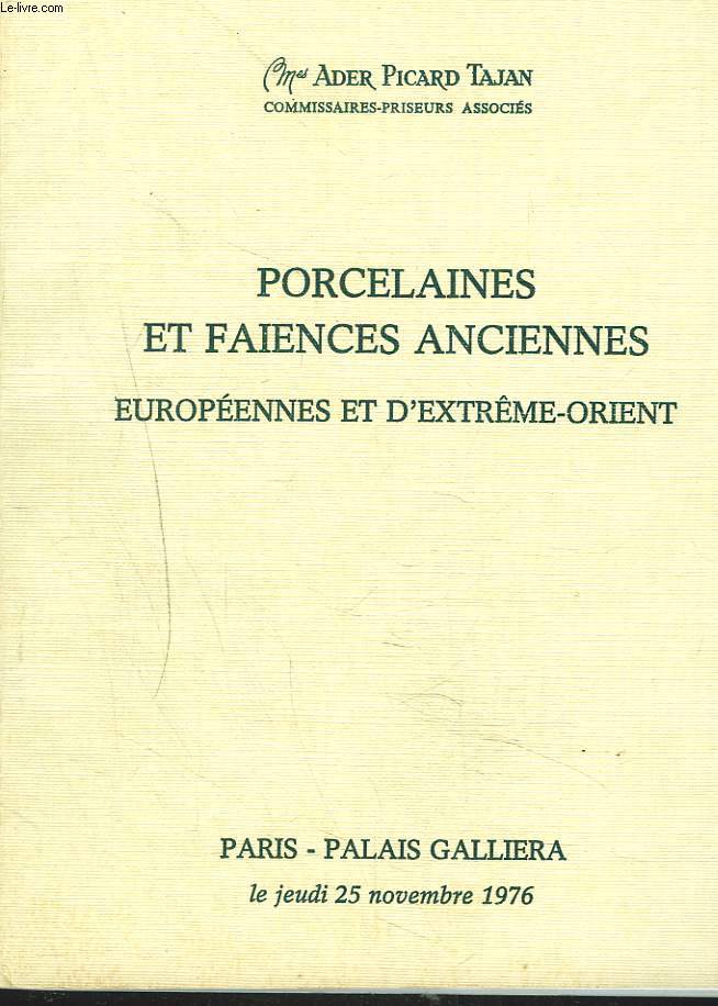 PORCELAINES ET FAENCES ANCIENNES. EUROPEENNES ET D'EXTREME ORIENT. VENTE LE 25 NOVEMBRE 1976.