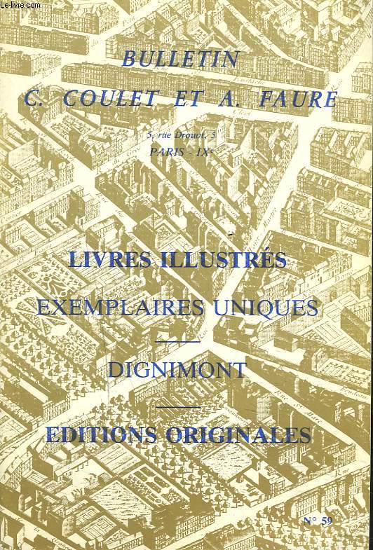 BULLETIN C. COULET ET A. FAURE. CATALOGUE N59. LIVRES ILLUSTRES. EXEMPLAIRES UNIQUES. DIGNIMONT. EDITIONS ORIGINALES.