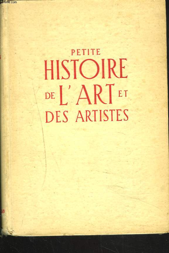PETITE HISTOIRE DE L'ART ET DES ARTISTES. LA MUSIQUE ET LES MUSICIENS.