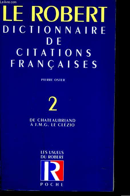 DICTIONNAIRE DE CITATIONS FRANCAISES. TOME 2.