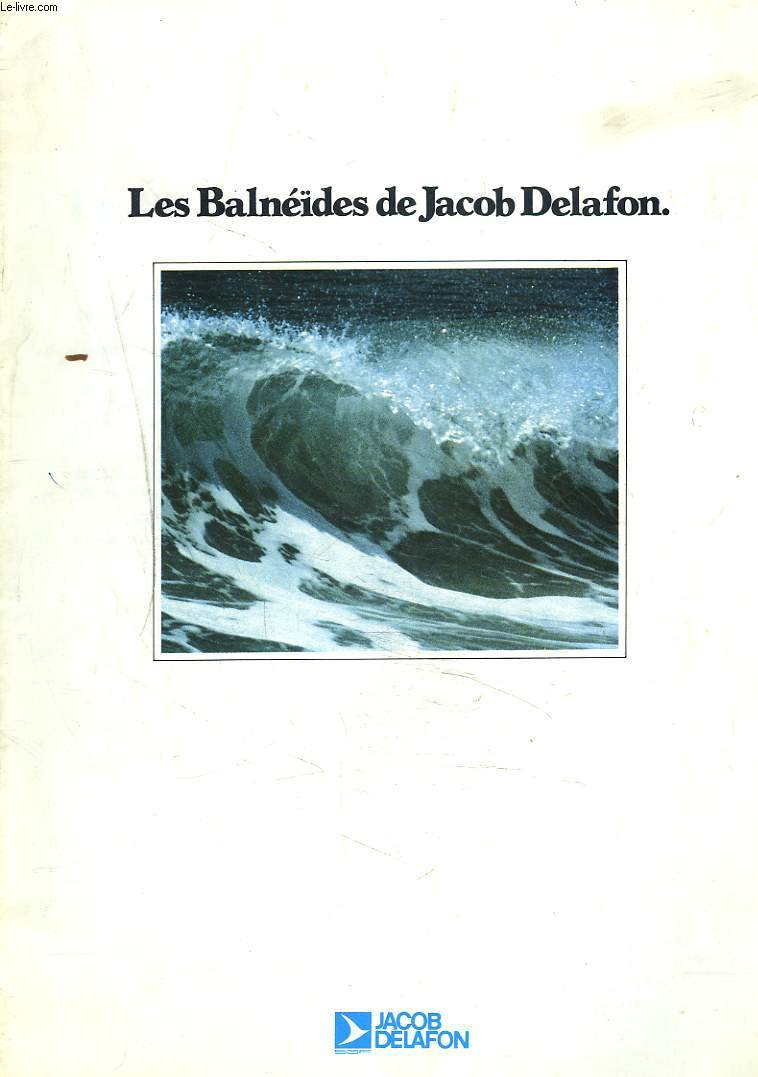 LES BALNEDES DE JACOB DELAFON.