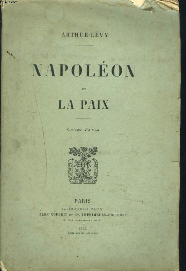 NAOLEON ET LA PAIX. 6e EDITION.