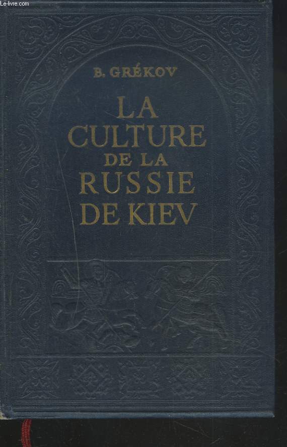 LA CULTURE DE LA RUSSIE DE KIEV.
