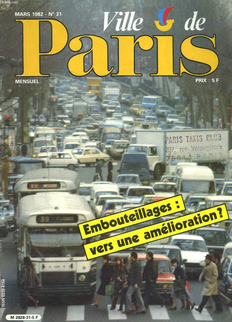 VILLE DE PARIS, MENSUEL N31, MARS 1982. EMBOUTEILLAGES : VERS UNE AMELIORATION ?
