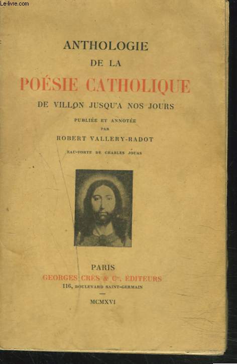 ANTHOLOGIE DE LA POESIE CATHOLIQUE DE VILLON JUSQU'A NOS JOURS