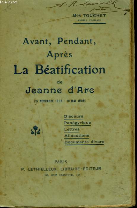 AVANT, PENDANT, APRES LA BEATIFICATION DE JEANNE D'ARC 22 NOV. 1908- 10 MAI 1909).