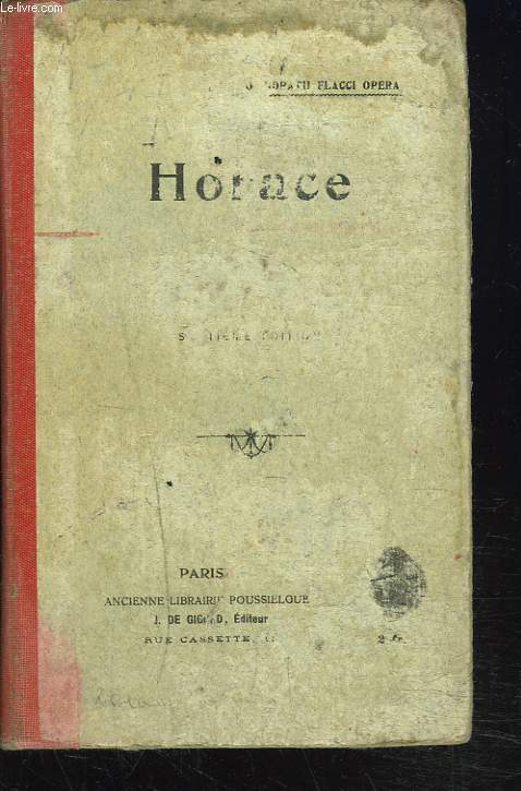HORACE. EDITION CLASSIQUE. Q. Horatii Flacci Opera.