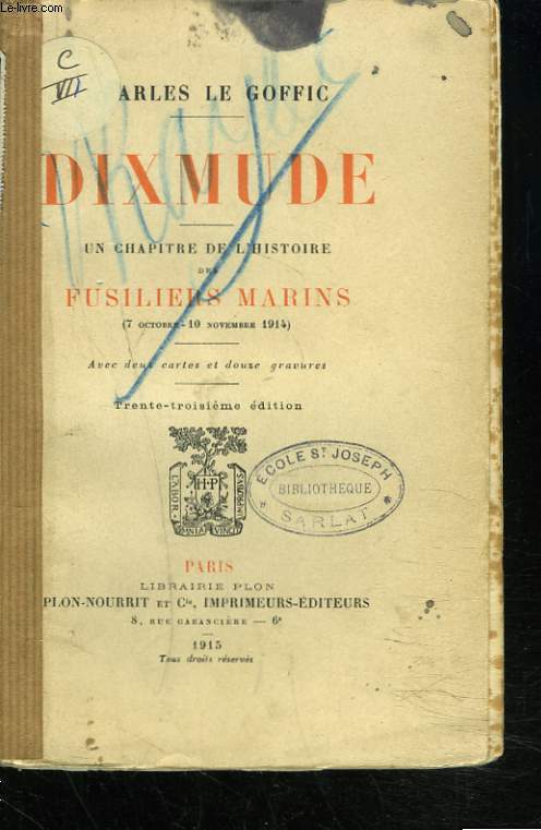 DIXMUDE. Un Chapitre de l'Histoire des Fusiliers Marins, 7 Octobre - 10 Novembre 1914.