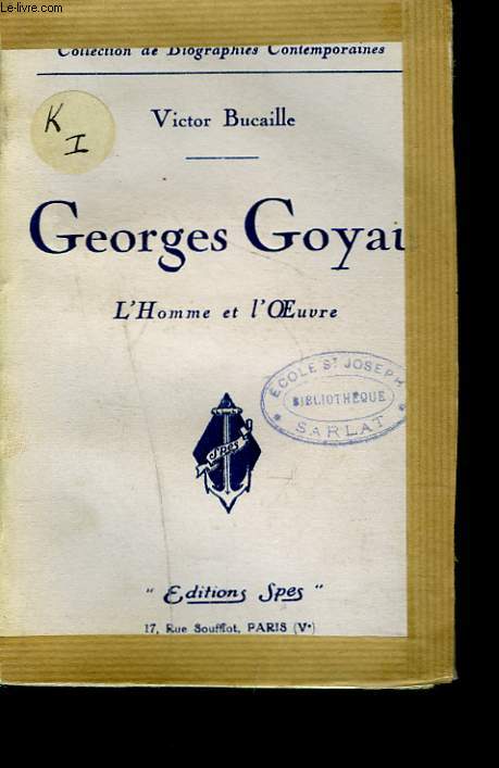 GEORGES GOYAU. L'HOMME ET L'OEUVRE