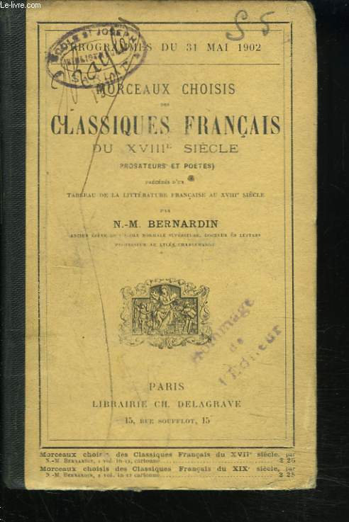MORCEAUX CHOISIS DES CLASSIQUES FRANCAIS DU XVIII SIECLE (PROSATEURS ET POETES).