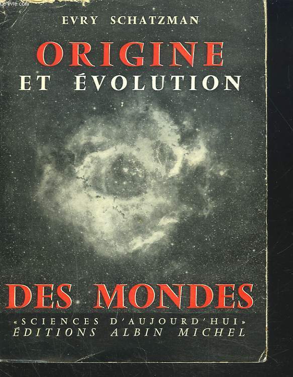 ORIGINE ET EVOLUTION DES MONDES.