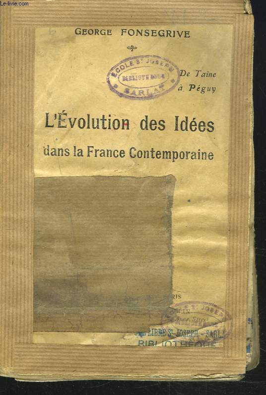 L'EVOLUTION DES IDEES DANS LA FRANCE CONTEMPORAINE. De TAINE  PEGUY.