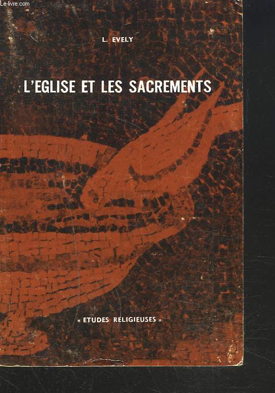 L'EGLISE ET LES SACREMENTS