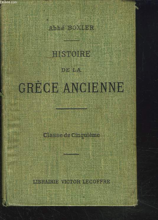 HISTOIRE DE LA GRECE ANCIENNE. CLASSE DE CINQUIEME.