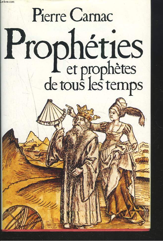 PROPHETIES ET PROPHETES DE TOUS LES TEMPS.